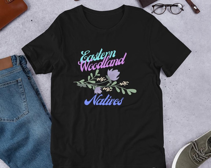 EASTERN WOODLAND NATIVES T-Shirt – A Tribute to Southeastern Native Beauty!