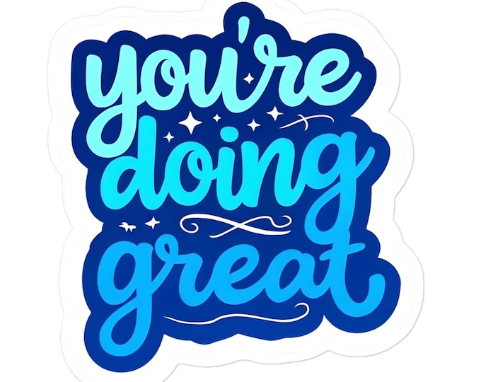 You're Doing Great Sticker – A Wave of Encouragement!