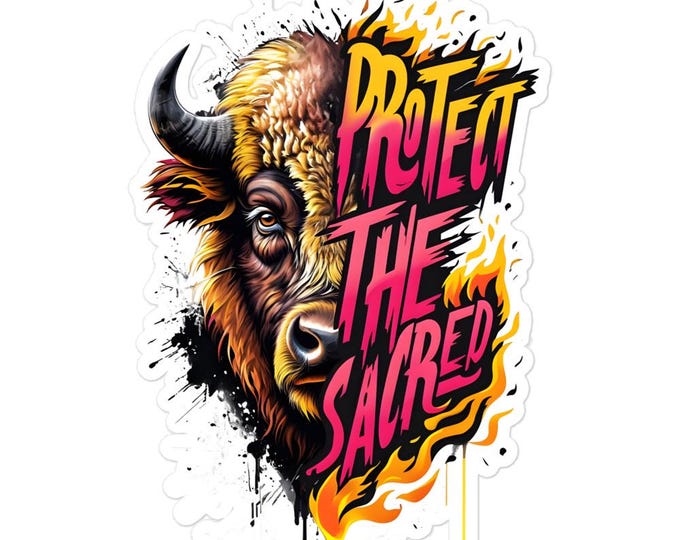 PROTECT THE SACRED Sticker – Stand for Culture, Land & Traditions