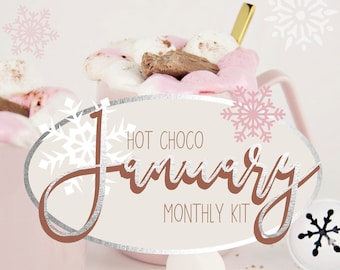 HOT CHOCO January Monthly Kit