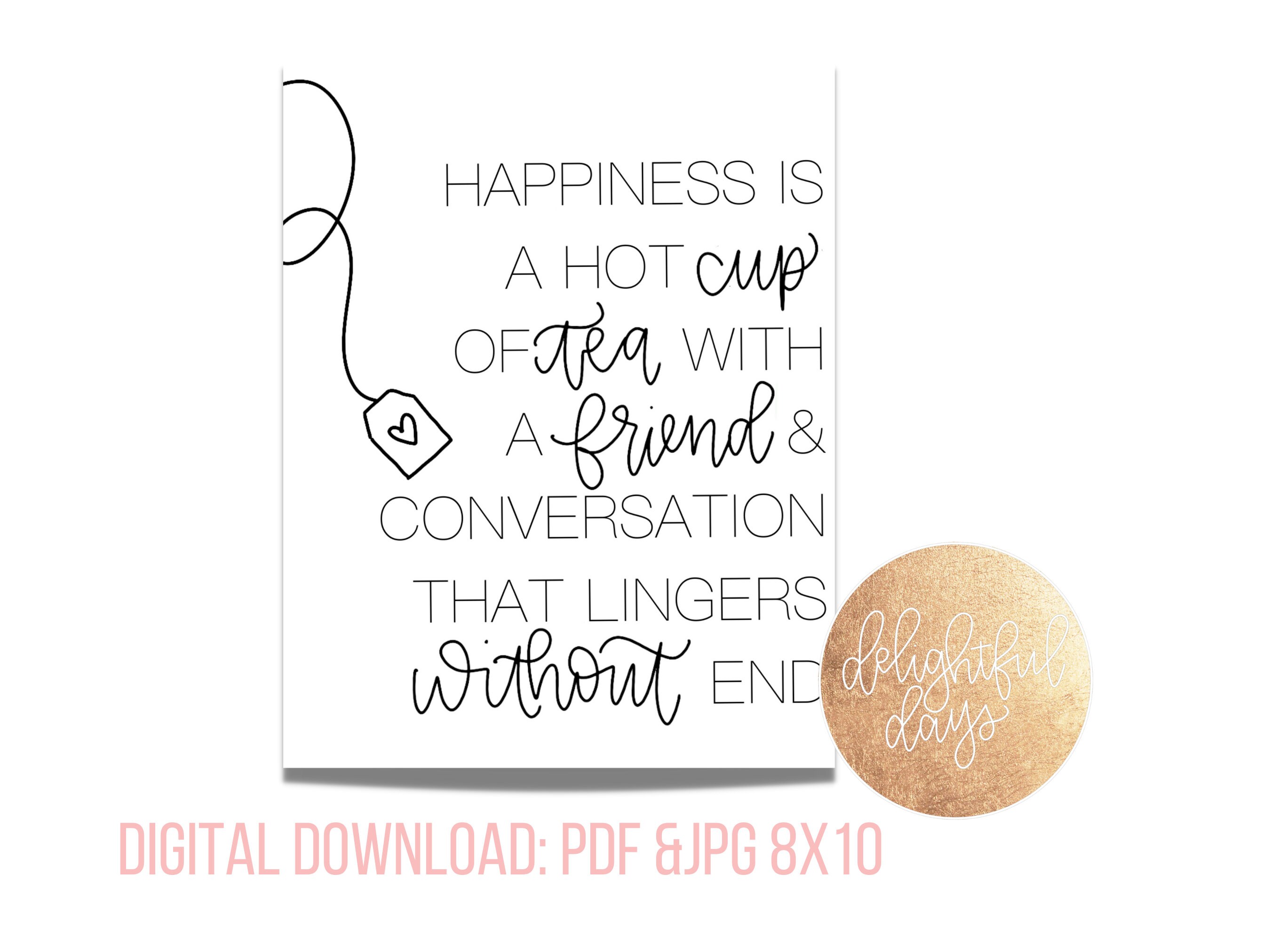 Printable Friendship Art Quote, Friendship Wall Art, Hand-lettered Gift, Hot Tea &amp; Friendship ...