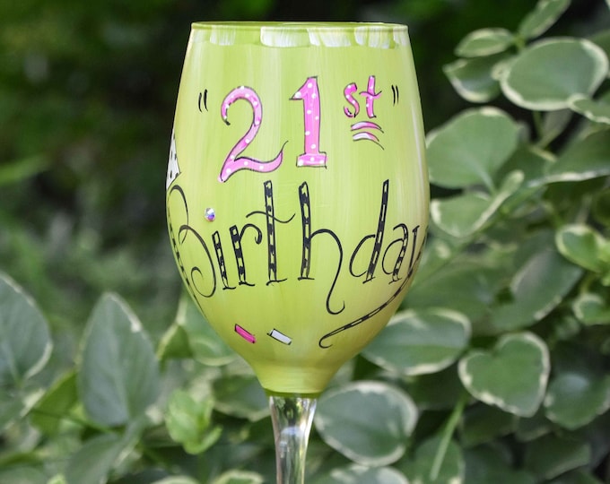 Hand Painted Finally 21 Wine Glass Bright Floral Personalized Custom