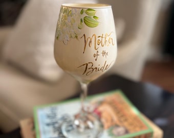 Hand Painted Mother of the Bride or Groom Wine Glass
