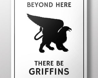 Griffin Warning Sign~Griffin Poster~Beyond Here There Be~Renaissance Faire Art~Geeky Wall Art~Gift for Griffin Lover~Griffin Warning Canvas