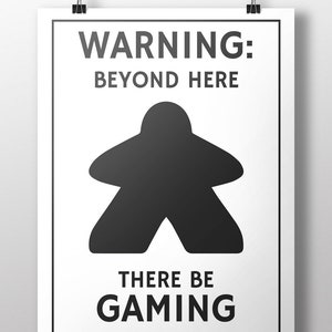 Meeple Game Room Sign~Beyond Here There Be Gaming Poster~Board Game Art~Table Top Gamer Signs~Game Room Poster~Meeple Poster