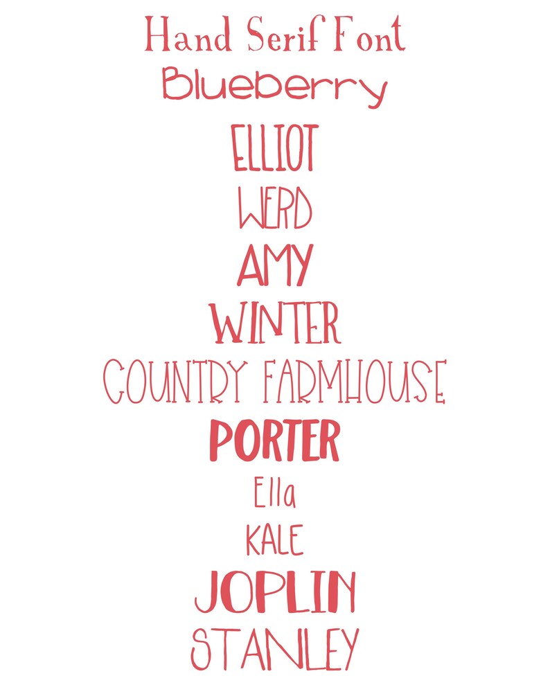 May include: A vertical list of red text on a white background displaying various font styles and names including Hand Serif Font, Blueberry, ELLIOT, WERD, AMY, WINTER, COUNTRY FARMHOUSE, PORTER, Ella, KALE, JOPLIN, and STANLEY in different typefaces.