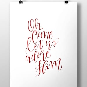 Oh Come Let Us Adore Him Christmas Decor~Christmas Quotes~Christmas Wall Art~Classic Christmas~Hand Lettered Christmas~Christmas Carols