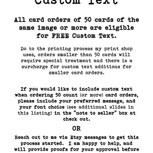 May include: A white informational card with black text detailing custom text options for card orders. The text explains that orders of 50 cards or more are eligible for free custom text, while smaller orders require a surcharge for additions.