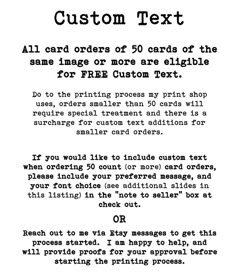 May include: A white informational card with black text detailing custom text options for card orders. The text explains that orders of 50 cards or more are eligible for free custom text, while smaller orders require a surcharge for additions.