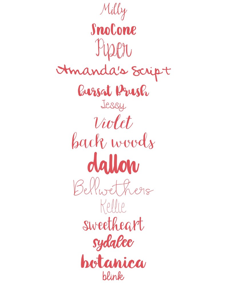 May include: A vertical list of fifteen distinct font names written in a red script typeface against a plain white background. The text includes the words Milly, SnoCone, Piper, Amanda's Script, Bursat Brush, Jessy, Violet, back woods, dallon, Bellwethers, Kellie, sweetheart, sydalee, botanica, and blink.