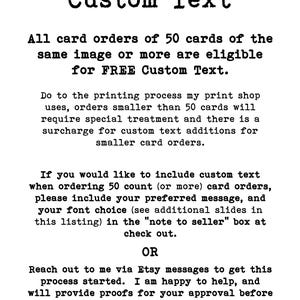 May include: A white informational graphic with black text titled Custom Text. It explains that orders of 50 cards or more are eligible for free custom text, while smaller orders require a surcharge. It provides instructions for submitting text and fonts.