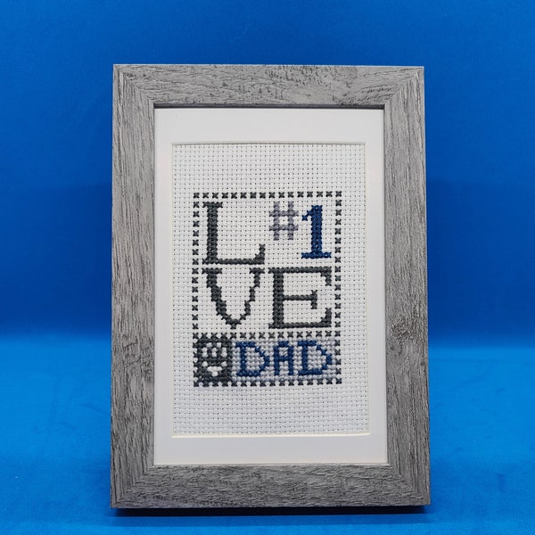Father's Day Gift, "Love My Dad",#1 Motif, Silver Charm,Dad,Father,Step Dad Gift Completed/Finished Cross Stitch, Handmade,Home/Office Decor