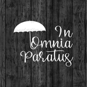 In Omnia Paratus, Script Umbrella Decal | Oracal 651 Gloss Vinyl | Fits Cars, Laptops, Tablets