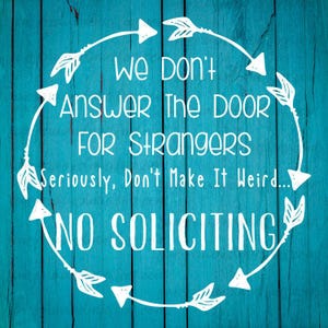 No Soliciting Decal, screen door decal, Funny Decal, no soliciting funny, fancy no soliciting, decorative house sign, don&#39;t make it weird