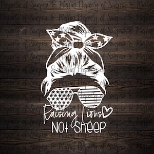 Stars and Stripes Raising Lions Not Sheep car, window, decal - kids on board decal - car decal - Messy Bun car decal - van decal - SUV decal