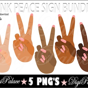 May include: Digital illustration of five hands displaying the peace sign, each with pink nail polish. The hands vary in skin tone, from light to dark. Text at the top reads "PINK PEACE SIGN BUNDLE". The bottom text says "Digi Palace 5 PNG'S Digi Palace".