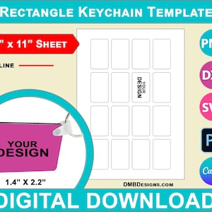 May include: A digital download template for creating rectangle keychains. The template includes 12 keychain outlines, each measuring 1.4 inches by 2.2 inches, on an 8.5 inch by 11 inch sheet. The template is available in PNG, DXF, SVG, and Photoshop formats.