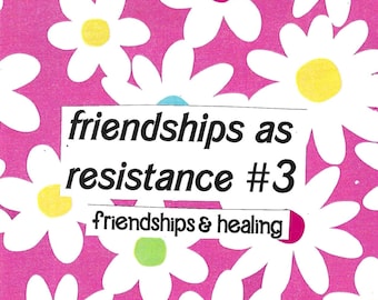 friendships as resistance #3 digital zine