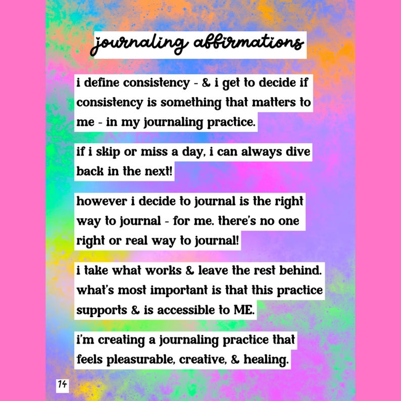 May include: A pink background with colorful splatters and text that reads "journaling affirmations." The text includes affirmations about consistency, journaling practices, and self-care. The number 14 is in the bottom left corner.