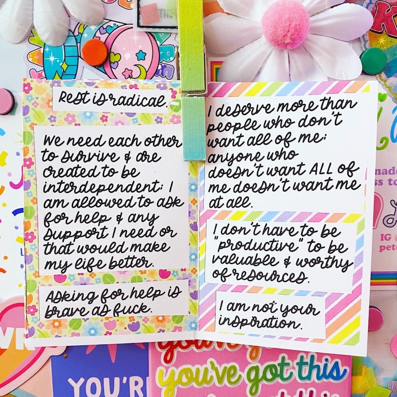 May include: Two colorful affirmation cards with inspirational messages. The first card says "Rest is radical. We need each other to survive & are created to be interdependent: I am allowed to ask for help & any support I need or that would make my life better. Asking for help is brave as fuck." The second card says "I deserve more than people who don't want all of me: anyone who doesn't want ALL of me doesn't want me at all. I don't have to be "productive" to be valuable & worthy of resources. I am not your inspiration."