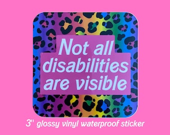 not all disabilities are visible rainbow leopard print sticker | colorful vinyl disability pride laptop sticker