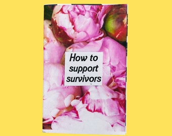 how to support survivors mini zine | a zine about supporting survivors of sexual abuse & violence with ptsd/cptsd