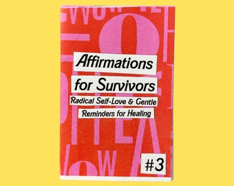 Mini revista de afirmaciones de sobrevivientes / amor propio radical y recordatorios suaves para la curación del trauma de un sobreviviente a otro