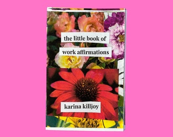 work affirmations zine | colorful bright zine of anti-capitalist affirmations for workers