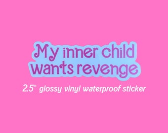 My inner child wants revenge | pink cute y2k glossy vinyl laptop sticker