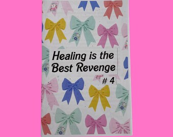 Healing is the best revenge #4 zine | a bright, bold, & colorful perzine about healing, radical vulnerability, self-love, trauma recovery