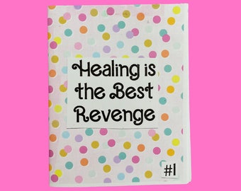 Healing is the Best Revenge #1 zine | a perzine about radical self-love, creativity, & healing by a disabled queer femme survivor with cptsd