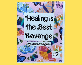 healing is the best revenge #2 zine | perzine about healing, trauma, survivorship, mental health, & cptsd