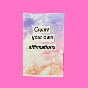 create your own affirmation mini zine