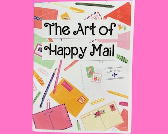 the art of happy mail zine | on penpals, snail mail, writing letters, & creative correspondence