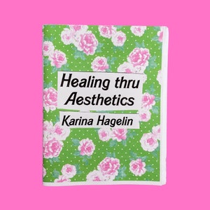 Healing thru aesthetics | a zine about queer femme style, fashion & trauma recovery