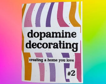 Dopamine Decorating Zine: interieurontwerp voor een huis waar je van houdt