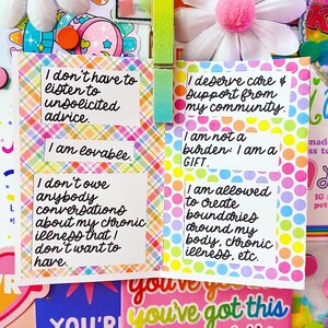 May include: Four colorful affirmation cards with positive messages about self-care and boundaries. The cards have a checkered pattern, polka dots, and a rainbow pattern. The text on the cards reads: "I don't have to listen to unsolicited advice. I am lovable. I don't owe anybody conversations about my chronic illness that I don't want to have." and "I deserve care & support from my community. I am not a burden: I am a GIFT. I am allowed to create boundaries around my body, chronic illness, etc."