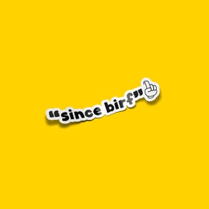 since birf sketch sticker decal