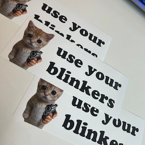 El Gato "use your blinkers" bumper stickers
