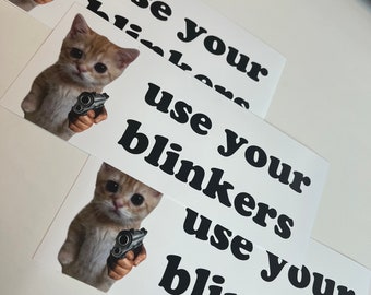 El Gato "use your blinkers" bumper stickers