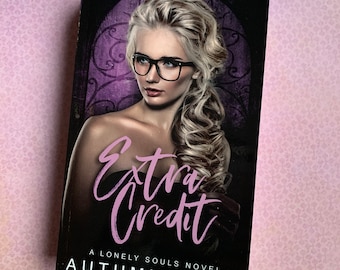 Extra Credit Paperback signed by Autumn Reed, WhyChoose, Reverse Harem, Lonely Souls Series