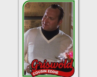 Cousin Eddie Christmas Vacation 1989-Style Trading Card Reprint Chevy Chase in Top Loader