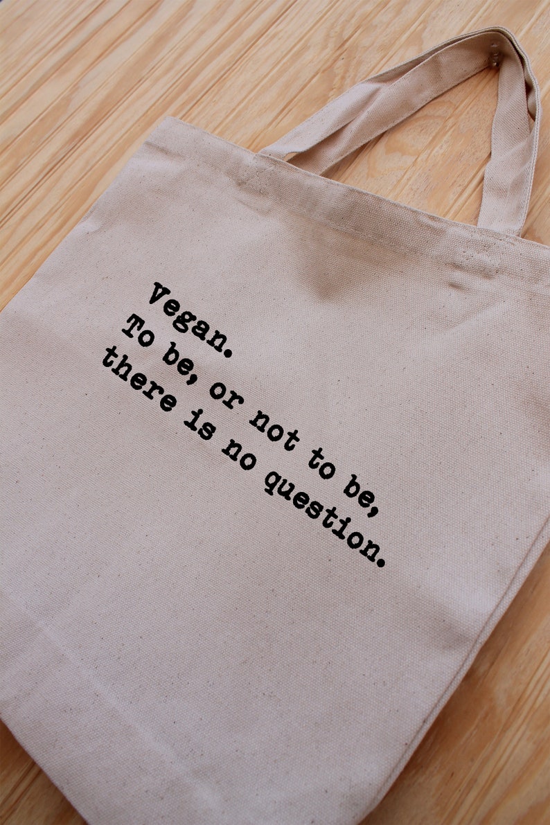 To Be Or Not To Be Vegan Donation Charity For The Animals Canvas Tote Bag
