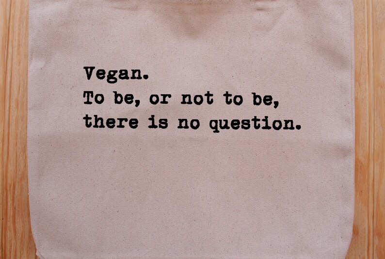 To Be Or Not To Be Vegan Donation Charity For The Animals Canvas Tote Bag
