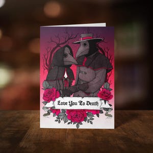 Carte de voeux Love You To Death - Carte de Saint-Valentin - Carte d'anniversaire - Carte de médecin de la peste - Art sombre - Caprice - Papeterie gothique