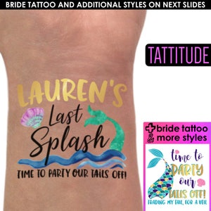 Mermaid Bachelorette Party Tattoos | Trading My Tail for a Veil, Time to Party Our Tails Off, Last Splash, Mermaid Bachelorette, beach bach