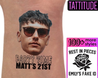 May include: A temporary tattoo featuring a man's face with sunglasses and the text "Party Time Matt's 21st". The tattoo is on a light skin tone. The image also includes a black and white rose with the text "Rest in Pieces Emily's Fake ID".