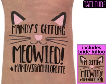 I'm Getting Meowied Tattoos | Last Meow, Check Meowt, Getting Meowied, cat lover bachelorette, im getting meowied bachelorette party tattoos
