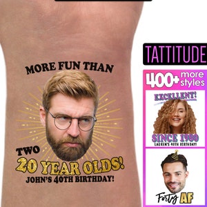 More Fun Than Two Twenty Year Olds 40th Birthday Party Tattoo Favors | 40th birthday for women, for man, custom tattoo, personalized tattoo