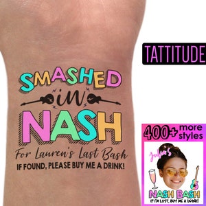 Smashed in Nash Bash Nashville bachelorette party Custom Tattoos, party favors, decor, last ride, rodeo, last bash, shirts, tanks, tattoo